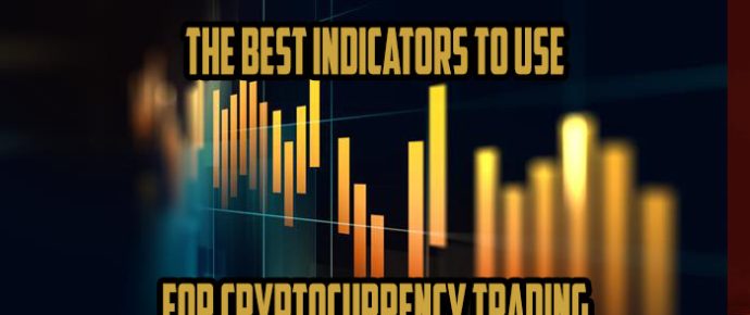 These Are The Best Indicators To Use For Cryptocurrency Trading