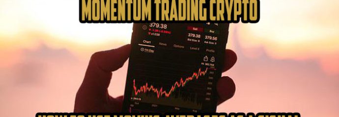 Momentum Trading Crypto: How to Use Moving Averages as a Signal